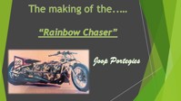 The making of the ”Rainbow Chaser” - Joop Portegies